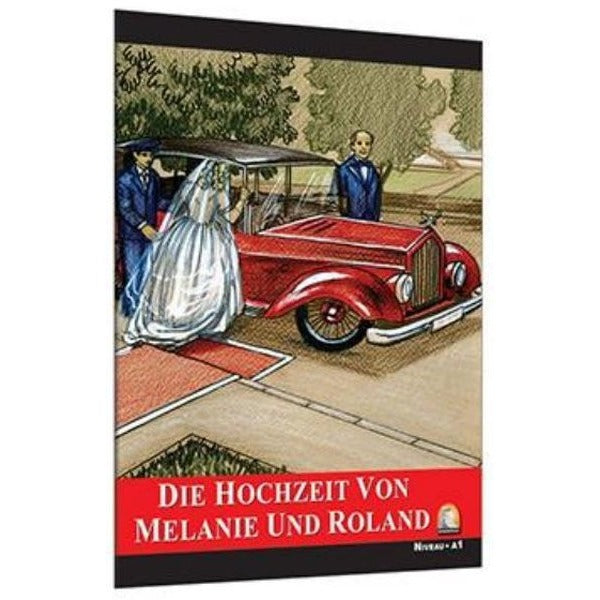 Almanca Hikaye Die Hochzeit Von Melanie Und Roland
