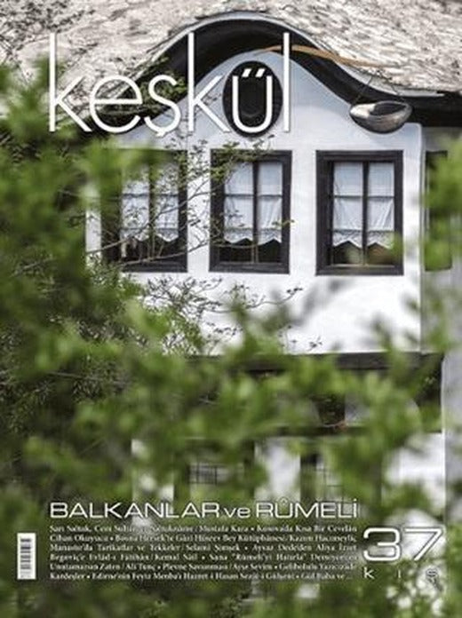 Keşkül Dergisi Sayı: 37 Balkanlar ve Rumeli | Sufi Kitap (Ciltsiz)