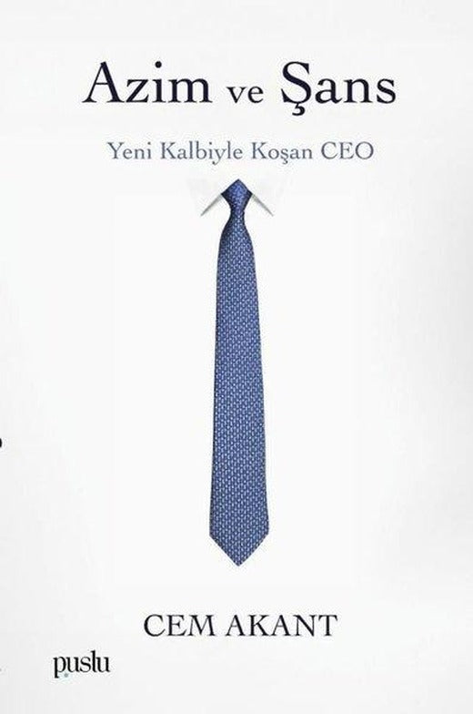Azim ve Şans: Yeni Kalbiyle Koşan CEO | Puslu Yayıncılık (İnce Kapak)