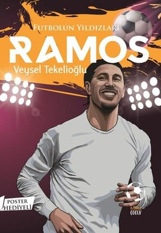 Futbolun Yıldızları: Ramos - Poster Hediyeli | Kabile Çocuk (İnce Kapak )