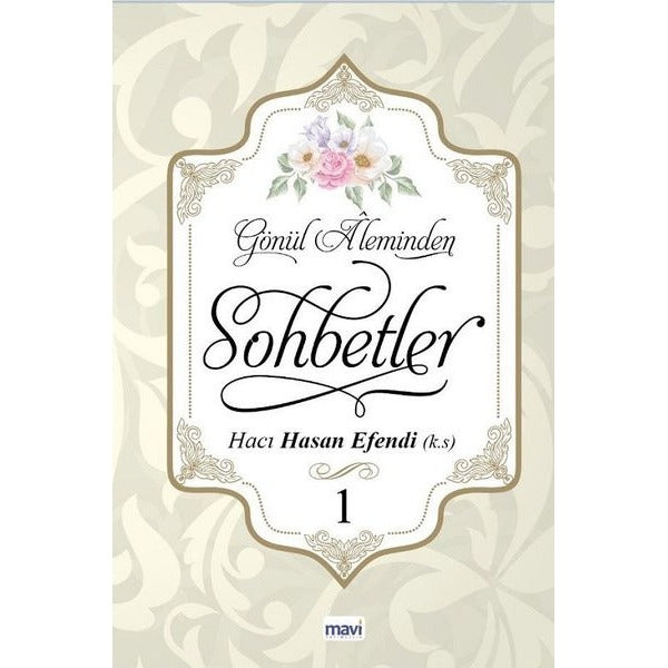 Gönül Aleminden Sohbetler 1