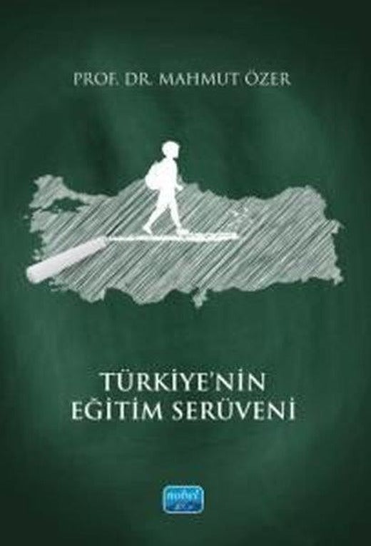 Türkiye'nin Eğitim Serüveni | Nobel Akademik Yayıncılık (İnce Kapak)