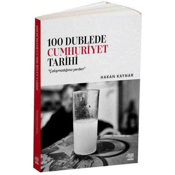 100 Dublede Cumhuriyet Tarihi | Anason İşleri Kitapları (İnce Kapak)