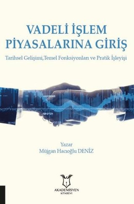 Vadeli İşlem Piyasalarına Giriş | Akademisyen Kitabevi (Ciltsiz)