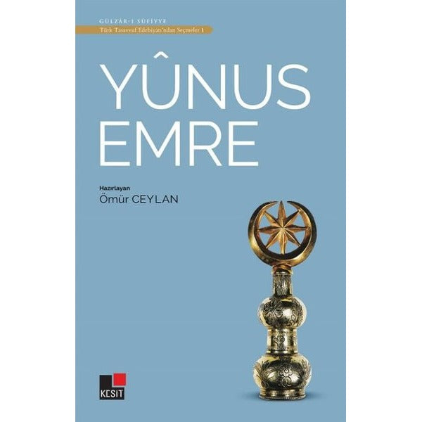 Yunus Emre - Türk Tasavvuf Edebiyatı'ndan Seçmeler 1 | Kesit Yayınları (Ciltsiz)