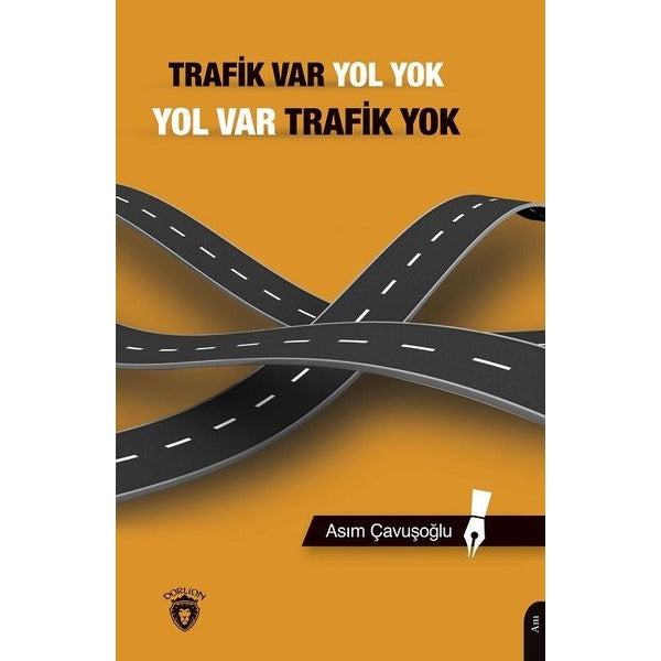 Trafik Var Yol Yok, Yol Var Trafik Yok