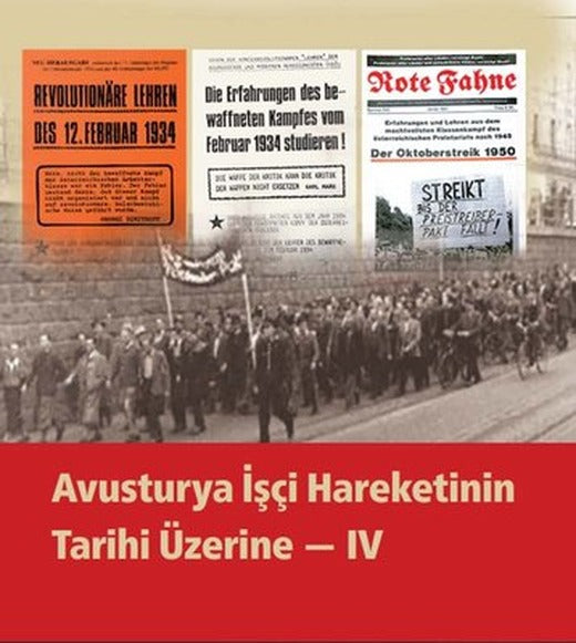 Avusturya İşçi Hareketinin Tarihi Üzerine - 4 | Dönüşüm Yayınları