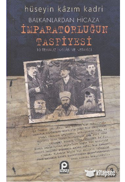 Balkanlar`dan Hicaza İmparatorluğun Tasfiyesi - Hüseyin Kazım Kadri kitap kapağı