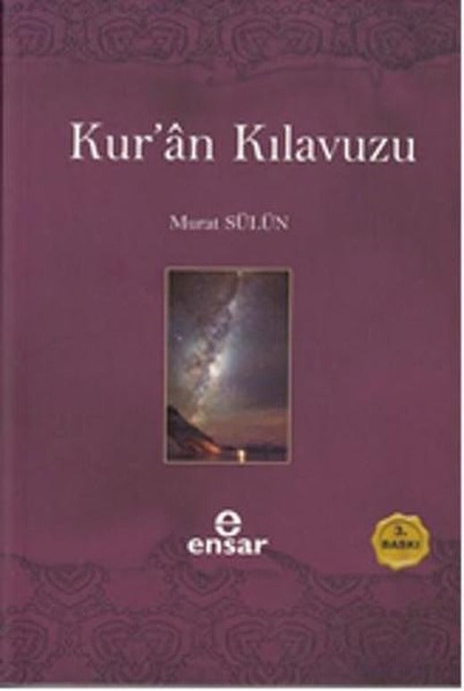 Kur'an Kılavuzu - Mutlak Gerçeğin Sesi | Ensar Neşriyat (İnce Kapak)