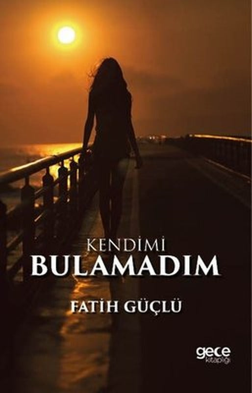 Kendimi Bulamadım | Gece Kitaplığı