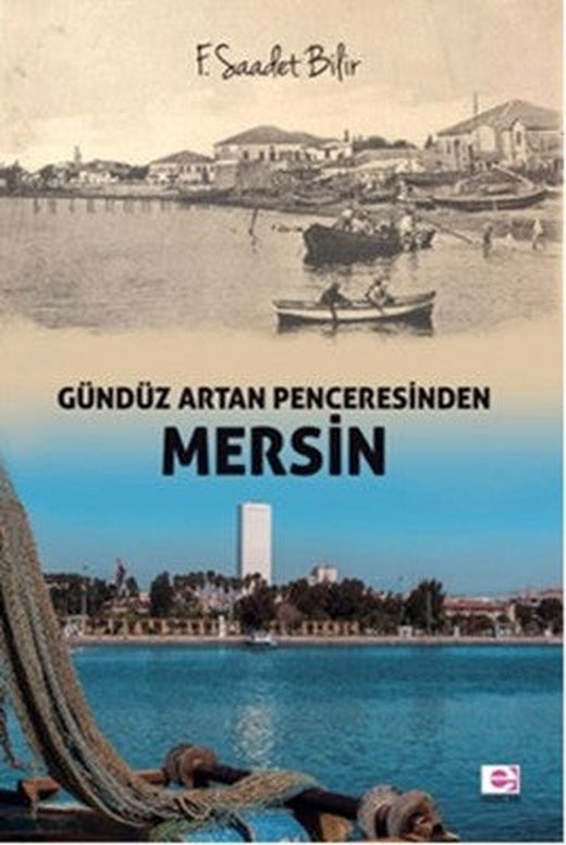 Gündüz Artan Penceresinden Mersin | E Yayınları