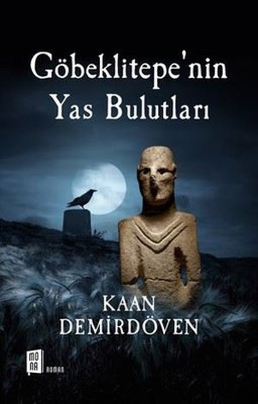Göbeklitepe'nin Yas Bulutları | Mona Yayınları