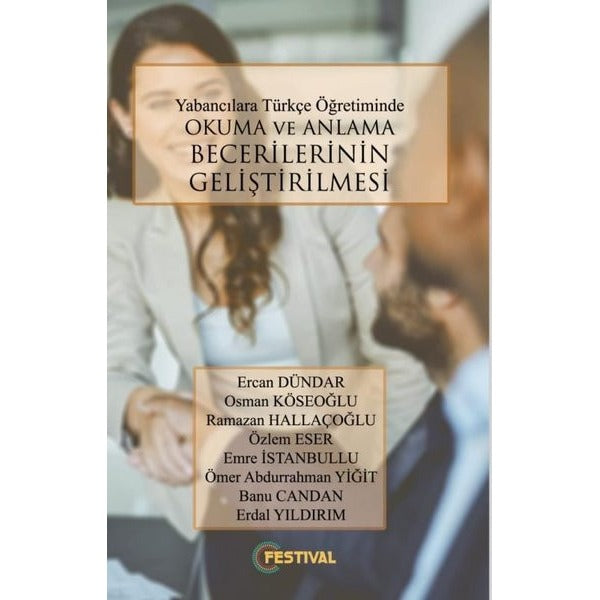 Yabancılara Türkçe Öğretiminde Okuma ve Anlama Becerilerinin Geliştirilmesi | Festival Yayıncılık (İnce Kapak)