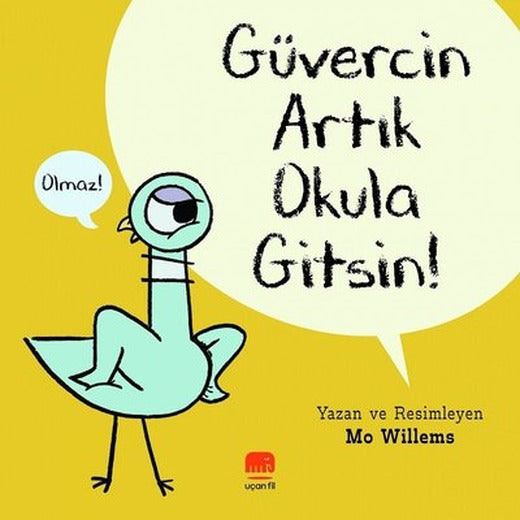 Güvercin Artık Okula Gitsin! | Uçan Fil (İnce Kapak)