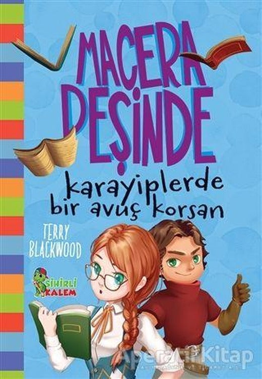Karayiplerde Bir Avuç Korsan - Macera Peşinde - Terry Blackwood - Sihirli Kalem