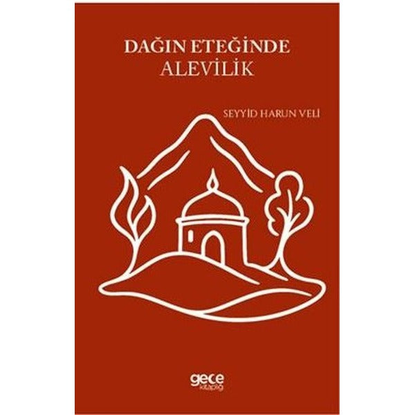 Dağın Eteğinde Alevilik | Gece Kitaplığı (İnce Kapak)