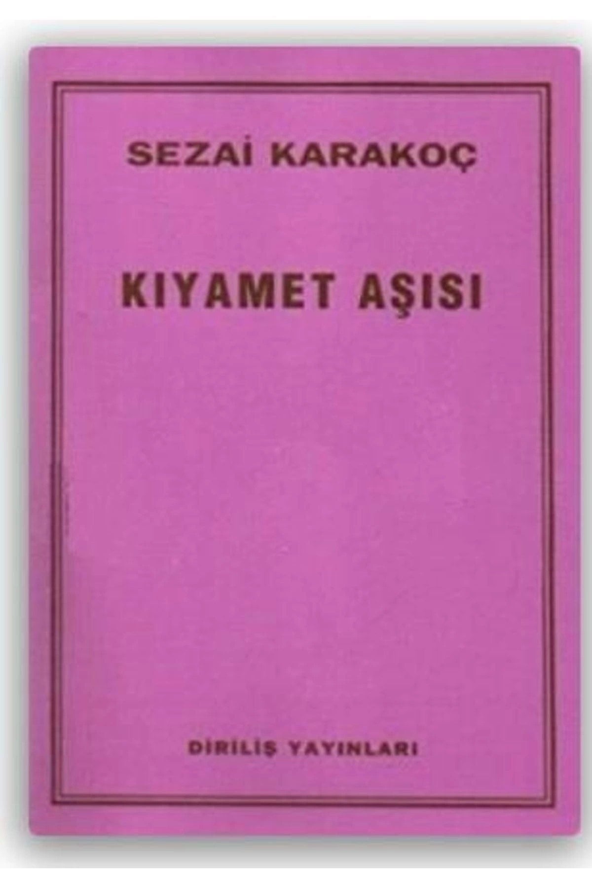 Kıyamet Aşısı | Diriliş Yayınları (Ciltsiz)