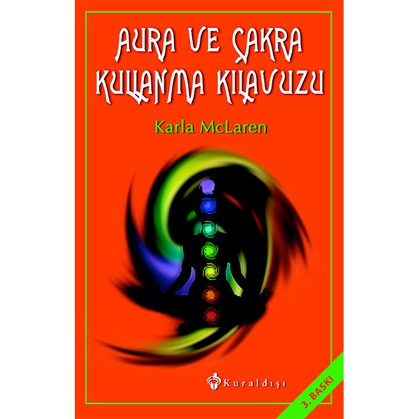 Aura ve Çakra Kullanma Kılavuzu | Kuraldışı Yayınları