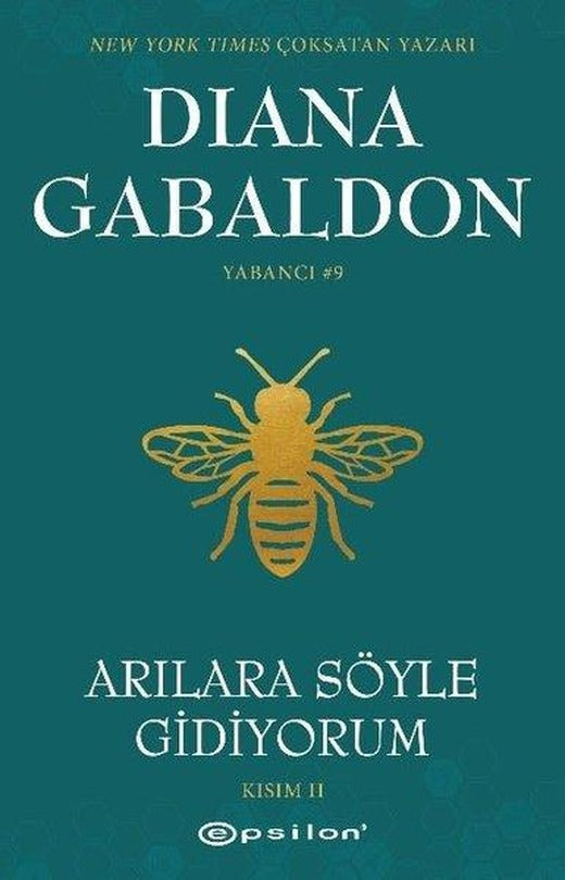 Arılara Söyle Gidiyorum - Kısım 2 | Epsilon Yayınevi (İnce Kapak)