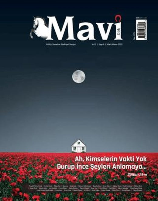 Mavi Gök Kültür Sanat Edebiyat Dergisi Sayı: 6 Mart - Nisan 2022 | Mavi Gök Dergisi Yayınları (Ciltsiz)