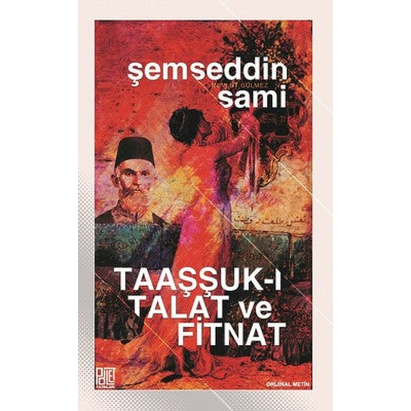 Taaşşuk-ı Talat ve Fitnat | Palet Yayınları