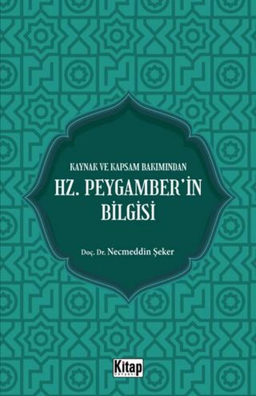 Kaynak Ve Kapsam Bakımından Hz. Peygamber'in Bilgisi