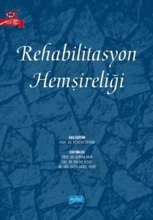 Rehabilitasyon Hemşireliği | Nobel Akademik Yayıncılık (İnce Kapak)