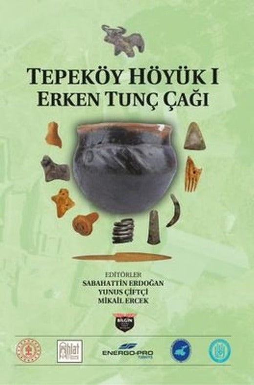 Tepeköy Höyük 1 - Erken Tunç Çağı | Bilgin Kültür Sanat
