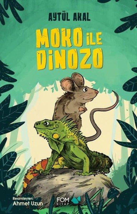 Moko İle Dinozo | Fom Kitap (İnce Kapak)