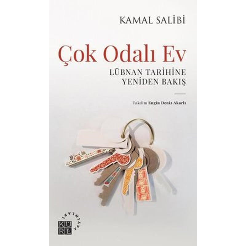 Çok Odalı Ev - Lübnan Tarihine Yeniden Bakış | Küre Yayınları (İnce Kapak)