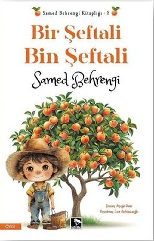 Bir Şeftali Bin Şeftali | Çınaraltı Yayınları (İnce Kapak)