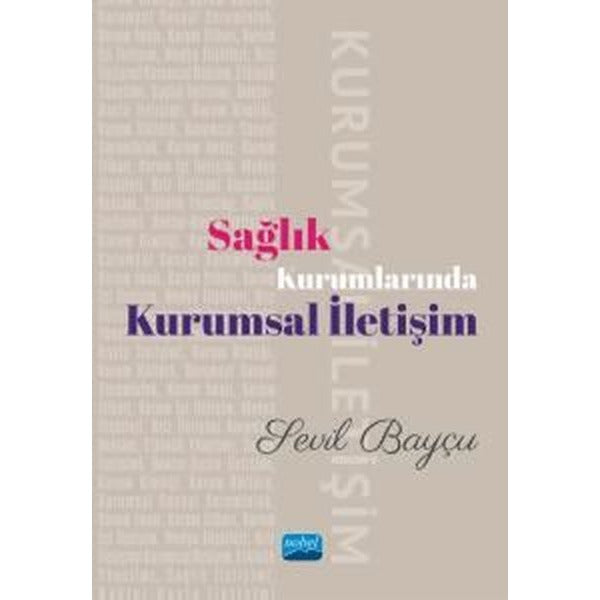 Sağlık Kurumlarında Kurumsal İletişim | Nobel Akademik Yayıncılık