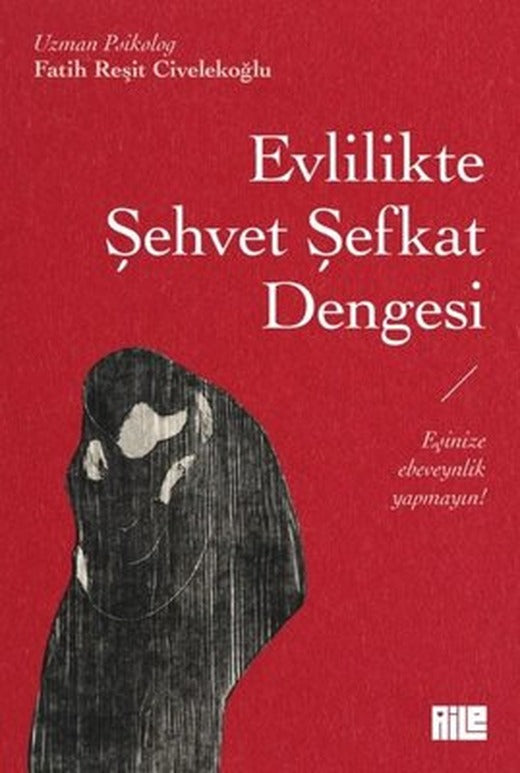 Evlilikte Şehvet Şefkat Dengesi | Aile Yayınları