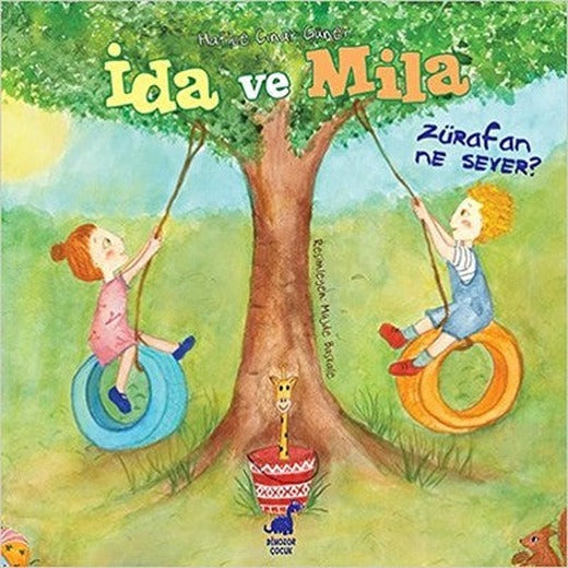 İda ve Mila-Zürafan Ne Sever? | Ayrıntı Yayınları