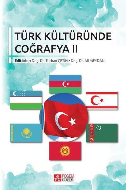 Türk Kültüründe Coğrafya - 2 | Pegem Akademi Yayıncılık (İnce Kapak)