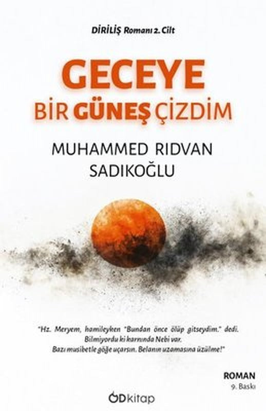 Geceye Bir Güneş Çizdim - Diriliş Romanı 2. Cilt | OD Kitap (İnce Kapak)