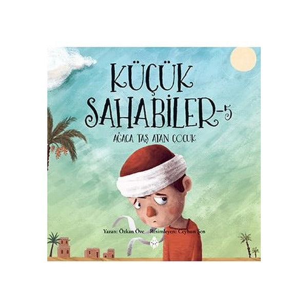 Küçük Sahabiler 5 Ağaca Taş Atan Çocuk | Uğurböceği (İnce Kapak)