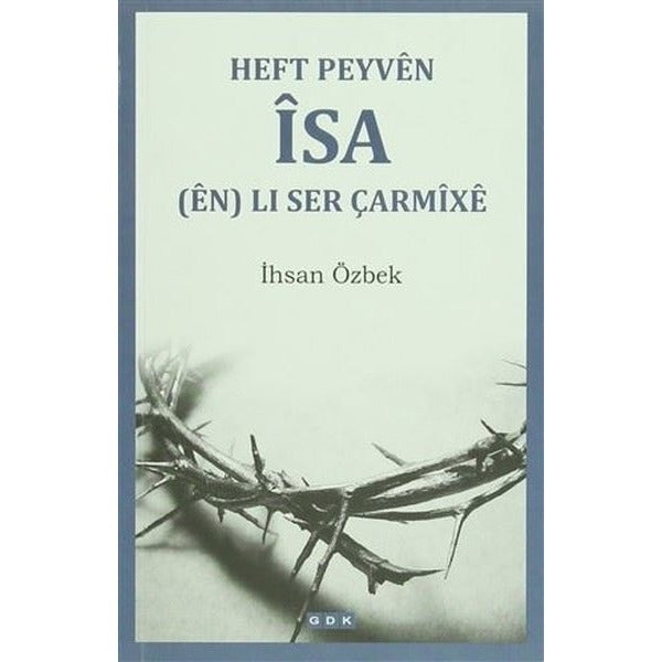 Heft Peyven İsa (en) Li Ser Çarmixe