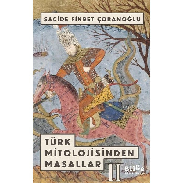 Türk Mitolojisinden Masallar 2 | Bilge Kültür Sanat (İnce Kapak)