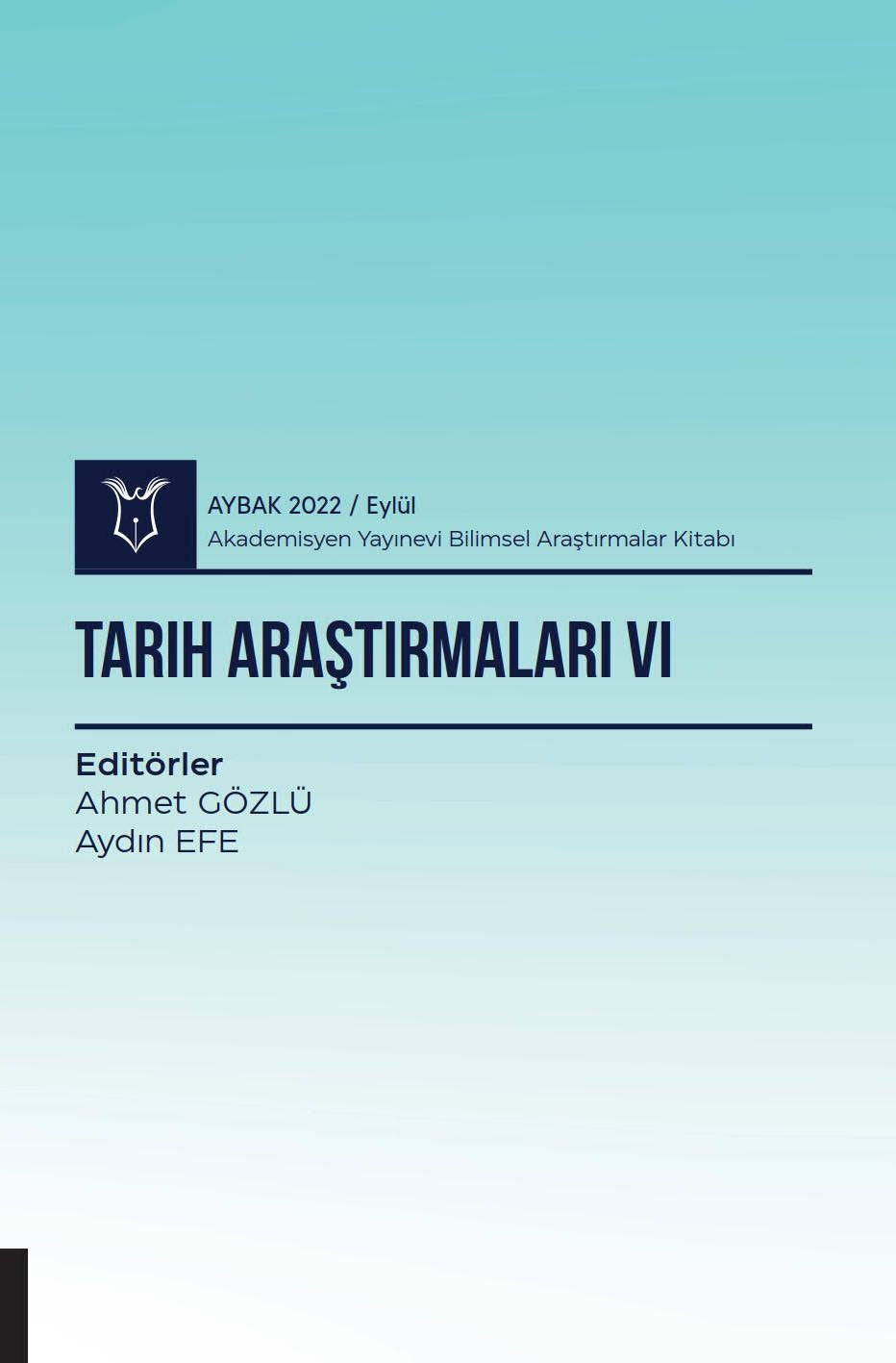 Tarih Araştırmaları VI - Aybak 2022 Eylül | Akademisyen Kitabevi (Ciltsiz)