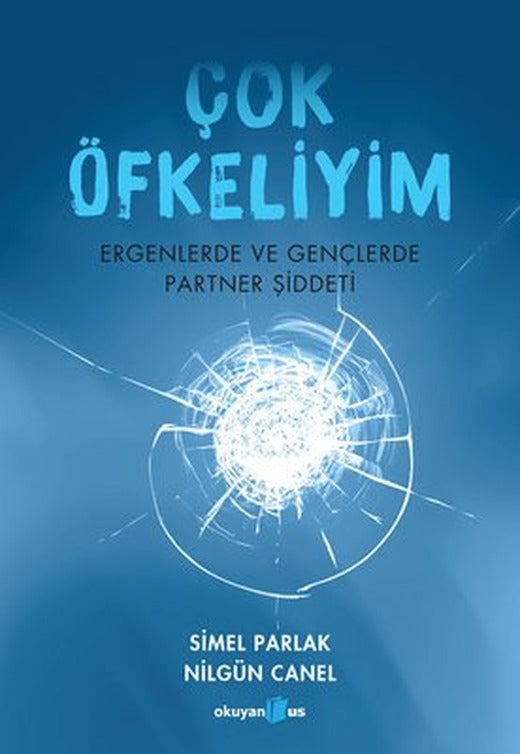 Çok Öfkeliyim - Ergenler ve Gençlerde Partner Şiddeti | Okuyan Us Yayınları