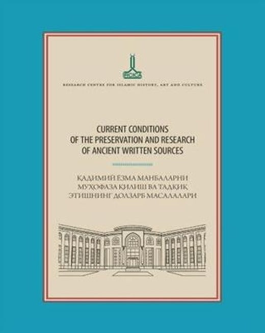 Current Conditions Of The Preservation And Research Of Ancient Written Sources | IRCICA (Ciltsiz)