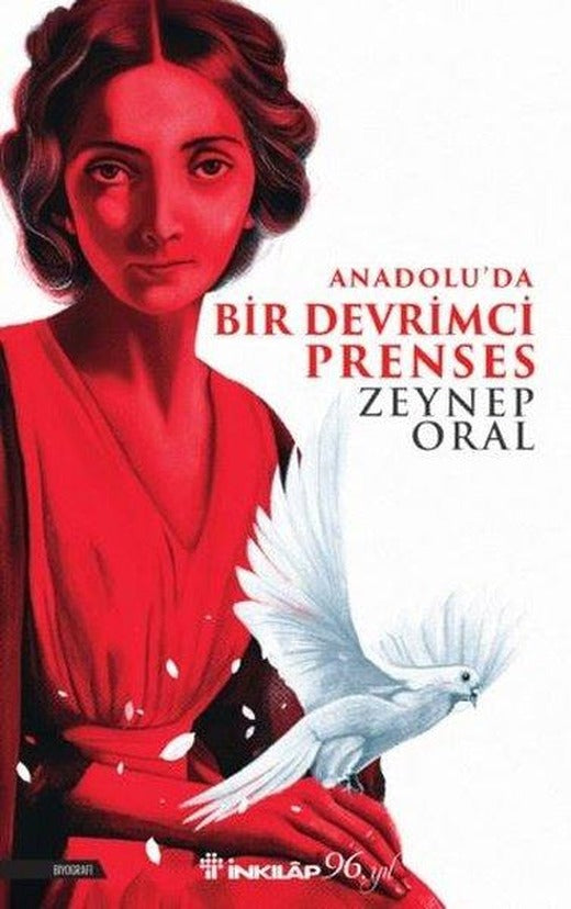 Anadolu'da Bir Devrimci Prenses | İnkılap Kitabevi (İnce Kapak)