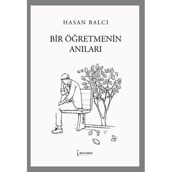 Bir Öğretmenin Anıları | İkinci Adam Yayınları (İnce Kapak)