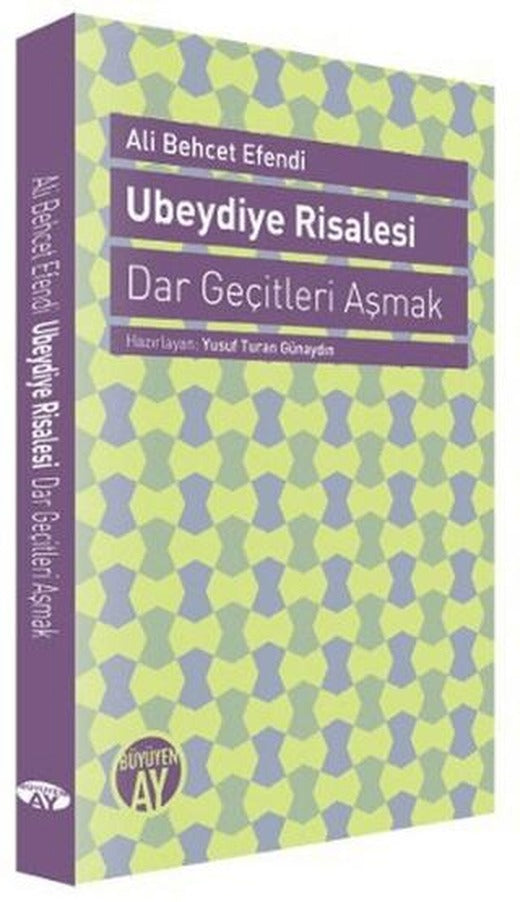 Ubeydiye Risalesi - Dar Geçitleri Aşmak | Büyüyen Ay Yayınları (Ciltsiz)
