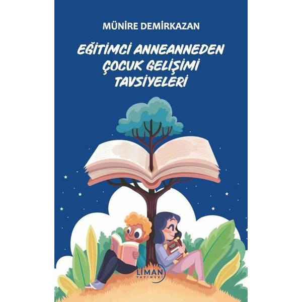 Eğitimci Anneanneden Çocuk Gelişimi Tavsiyeleri | Liman Yayınevi (İnce Kapak)