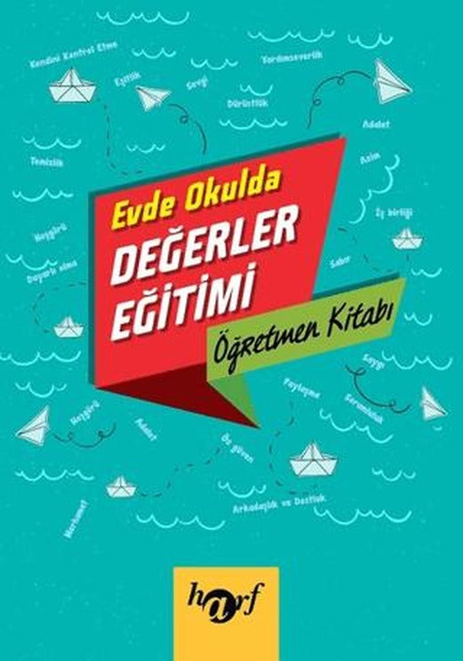 Evde Okulda Değerler Eğitimi - Öğretmen Kitabı | Harf Eğitim Yayıncılık (Ciltsiz)