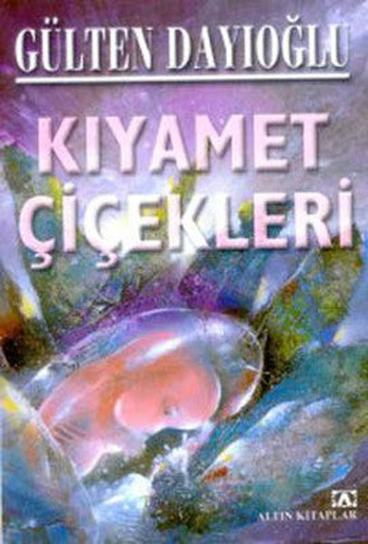 Kıyamet Çiçekleri | Altın Kitaplar