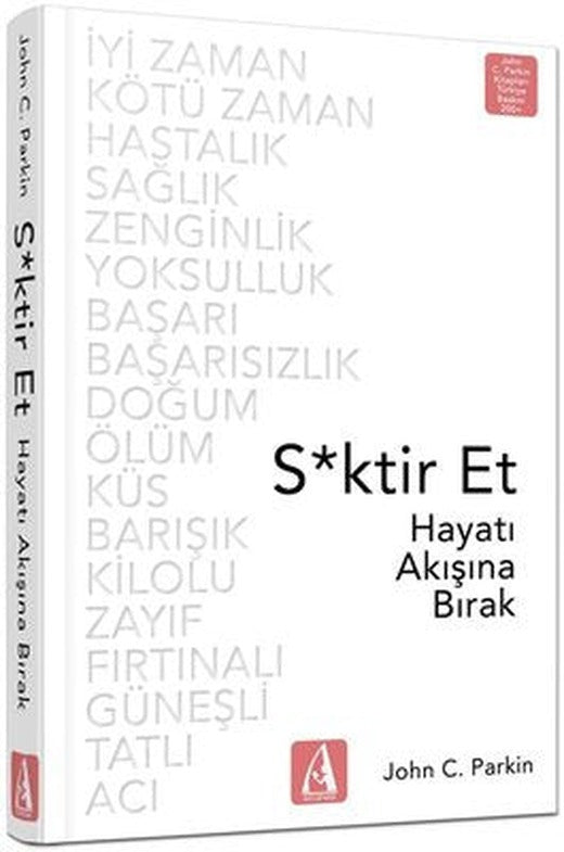 Sktir Et-Hayatı Akışına Bırak | Arunas Yayıncılık
