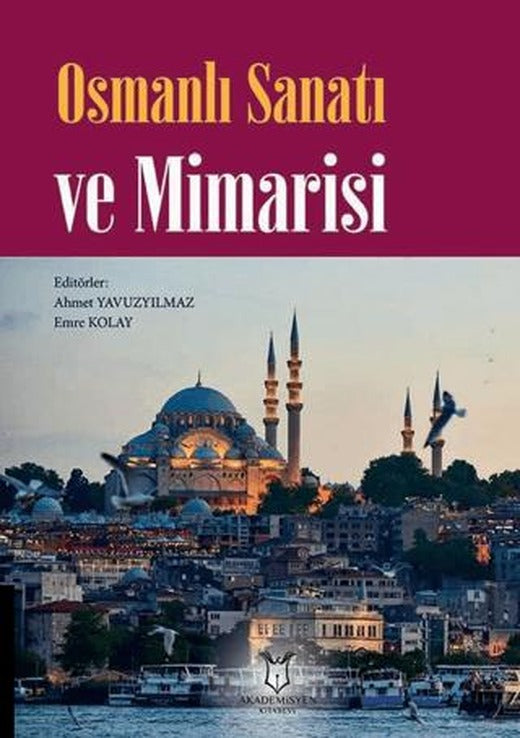 Osmanlı Sanatı ve Mimarisi | Akademisyen Kitabevi (Ciltsiz)